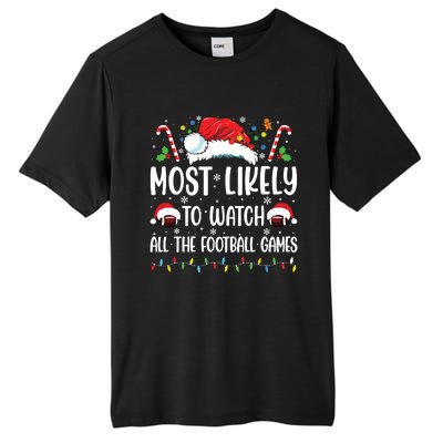 Most Likely To Watch All The Football Games Christmas Family Tall Fusion ChromaSoft Performance T-Shirt