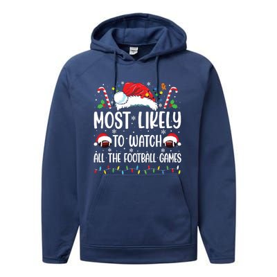 Most Likely To Watch All The Football Games Christmas Family Performance Fleece Hoodie