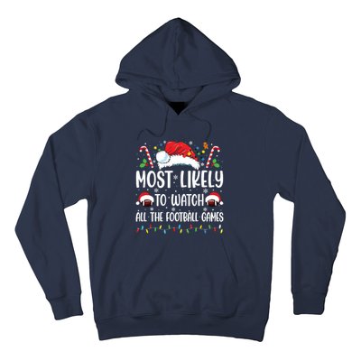 Most Likely To Watch All The Football Games Christmas Family Hoodie