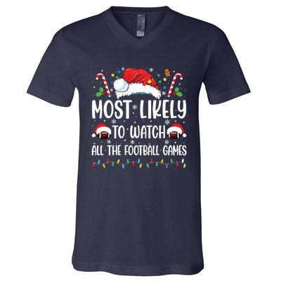 Most Likely To Watch All The Football Games Christmas Family V-Neck T-Shirt