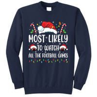 Most Likely To Watch All The Football Games Christmas Family Tall Sweatshirt