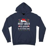 Most Likely To Watch All The Football Games Christmas Family Tall Hoodie