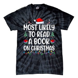 Most Likely To Read A Book On Christmas Matching Family Tie-Dye T-Shirt