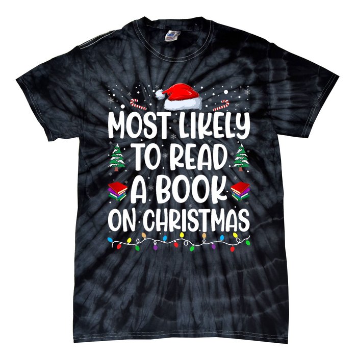 Most Likely To Read A Book On Christmas Matching Family Tie-Dye T-Shirt