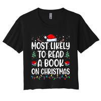 Most Likely To Read A Book On Christmas Matching Family Women's Crop Top Tee