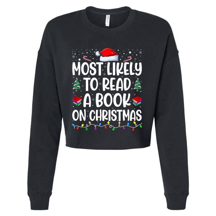 Most Likely To Read A Book On Christmas Matching Family Cropped Pullover Crew