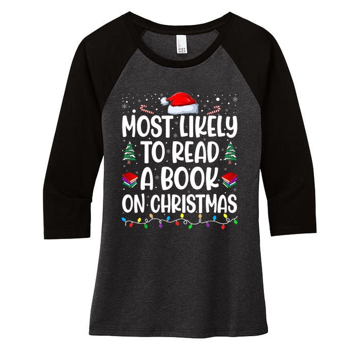 Most Likely To Read A Book On Christmas Matching Family Women's Tri-Blend 3/4-Sleeve Raglan Shirt