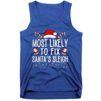 Most Likely To Fix Santa Sleigh Christmas Believe Santa  Tank Top