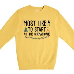 Most Likely To Start All The Shenanigans Funny Christmas Premium Crewneck Sweatshirt