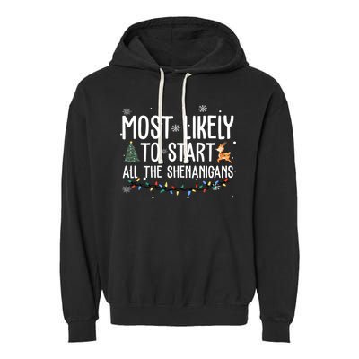 Most Likely To Start All The Shenanigans Funny Christmas Garment-Dyed Fleece Hoodie