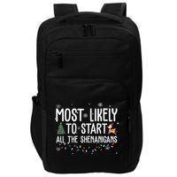 Most Likely To Start All The Shenanigans Funny Christmas Impact Tech Backpack