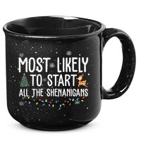 Most Likely To Start All The Shenanigans Funny Christmas 15oz Campfire Ceramic Mug