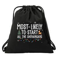 Most Likely To Start All The Shenanigans Funny Christmas Drawstring Bag