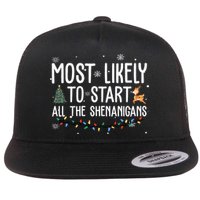 Most Likely To Start All The Shenanigans Funny Christmas Flat Bill Trucker Hat
