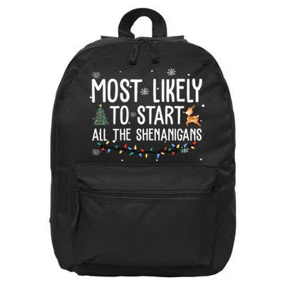 Most Likely To Start All The Shenanigans Funny Christmas 16 in Basic Backpack