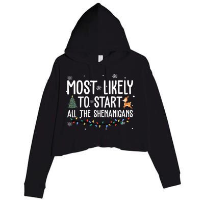 Most Likely To Start All The Shenanigans Funny Christmas Crop Fleece Hoodie
