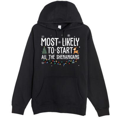 Most Likely To Start All The Shenanigans Funny Christmas Premium Pullover Hoodie