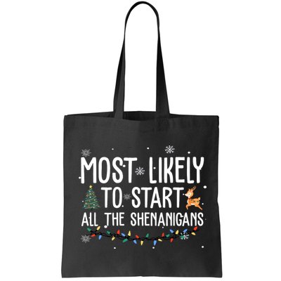 Most Likely To Start All The Shenanigans Funny Christmas Bag