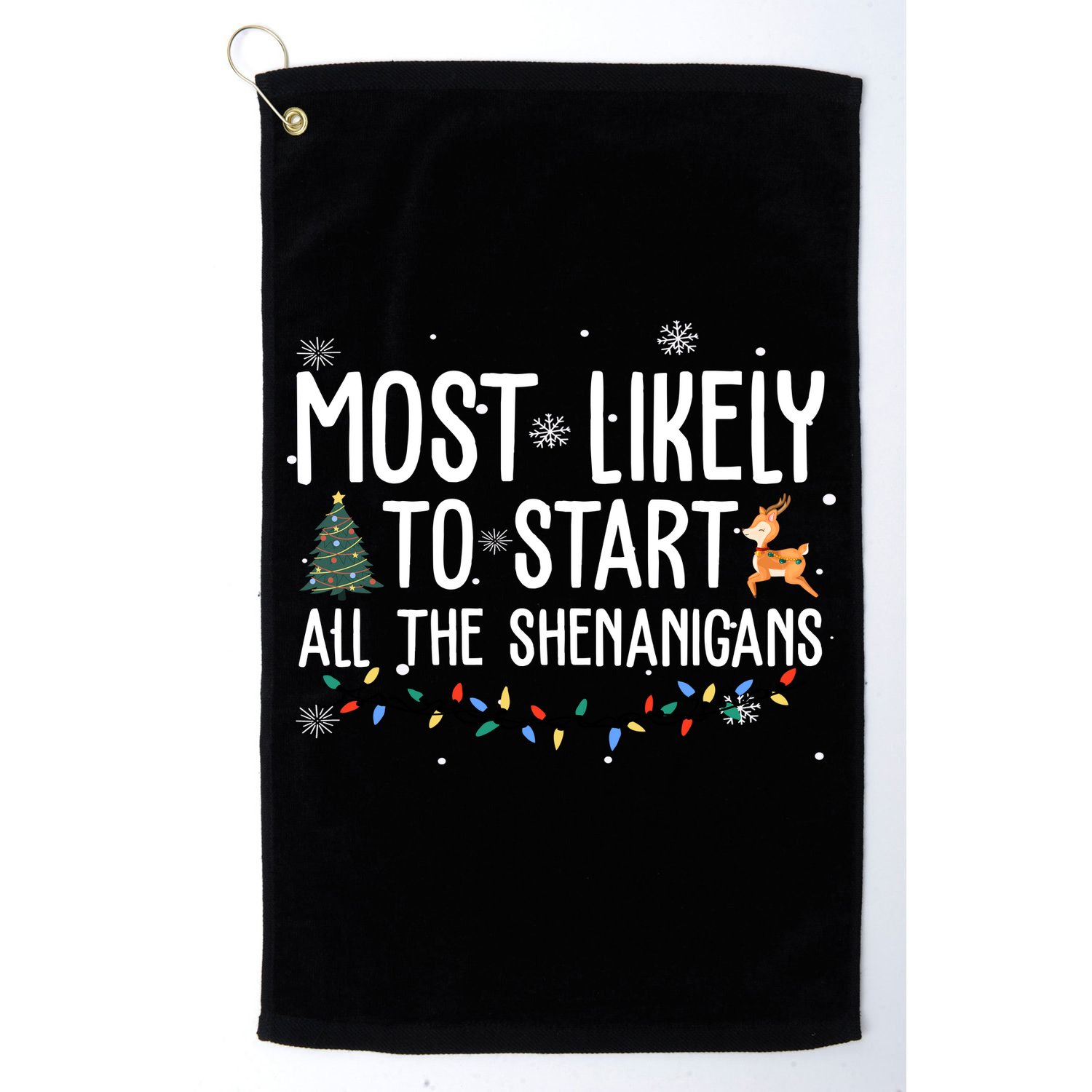 Most Likely To Start All The Shenanigans Funny Christmas Golf Towel
