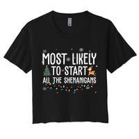 Most Likely To Start All The Shenanigans Funny Christmas Women's Crop Top Tee