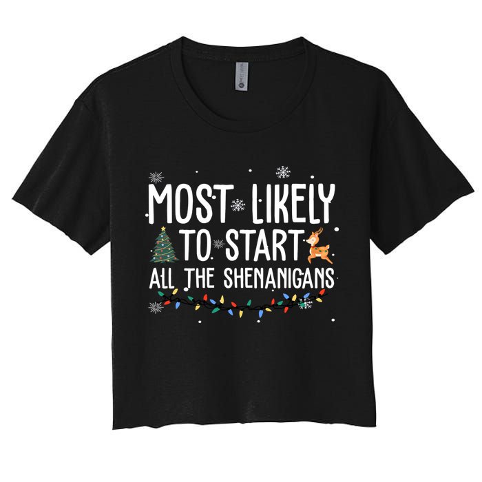 Most Likely To Start All The Shenanigans Funny Christmas Women's Crop Top Tee