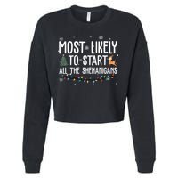 Most Likely To Start All The Shenanigans Funny Christmas Cropped Pullover Crew