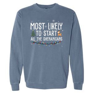 Most Likely To Start All The Shenanigans Funny Christmas Garment-Dyed Sweatshirt