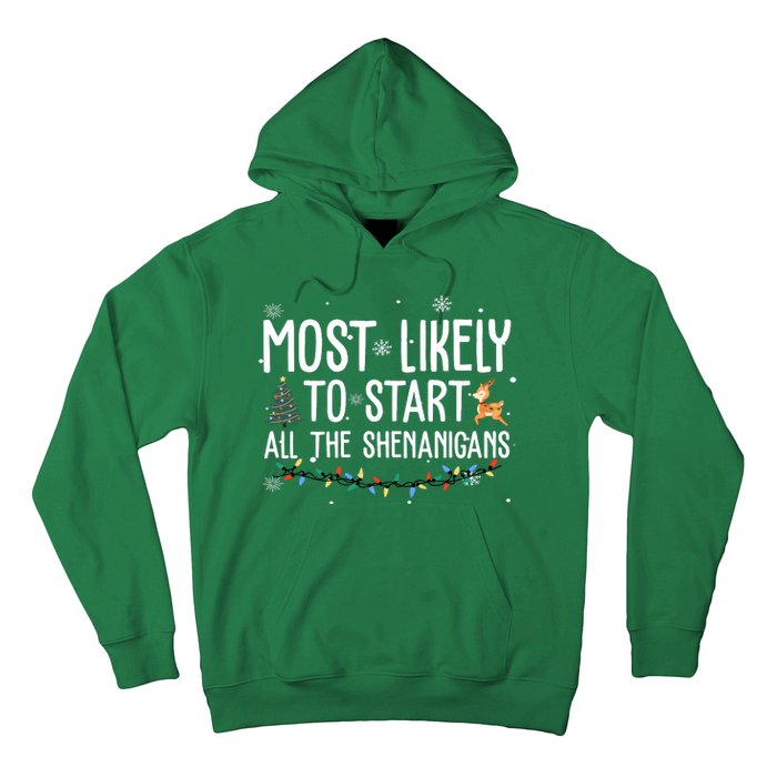 Most Likely To Start All The Shenanigans Funny Christmas Hoodie