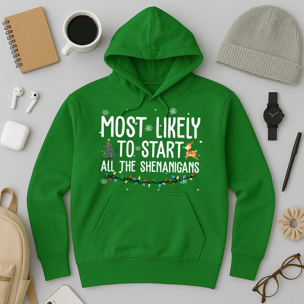 Most Likely To Start All The Shenanigans Funny Christmas Hoodie