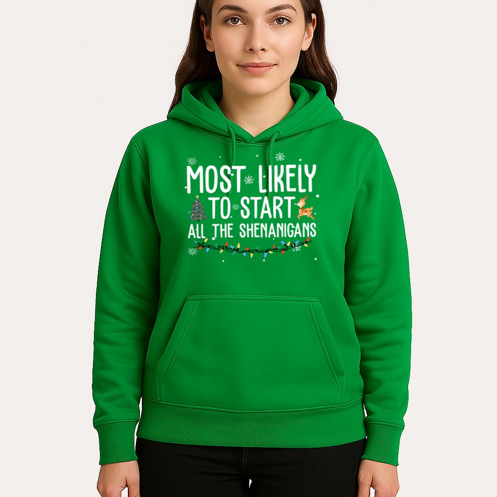 Most Likely To Start All The Shenanigans Funny Christmas Hoodie
