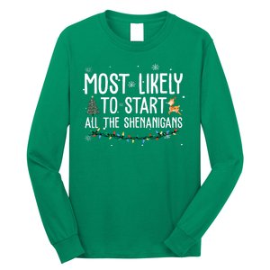 Most Likely To Start All The Shenanigans Funny Christmas Long Sleeve Shirt