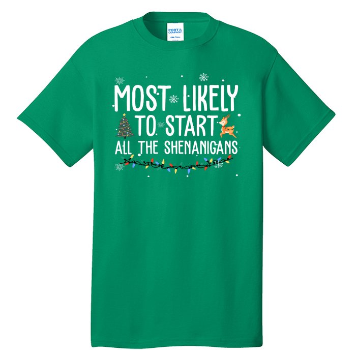 Most Likely To Start All The Shenanigans Funny Christmas Tall T-Shirt