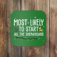 Most Likely To Start All The Shenanigans Funny Christmas Coaster