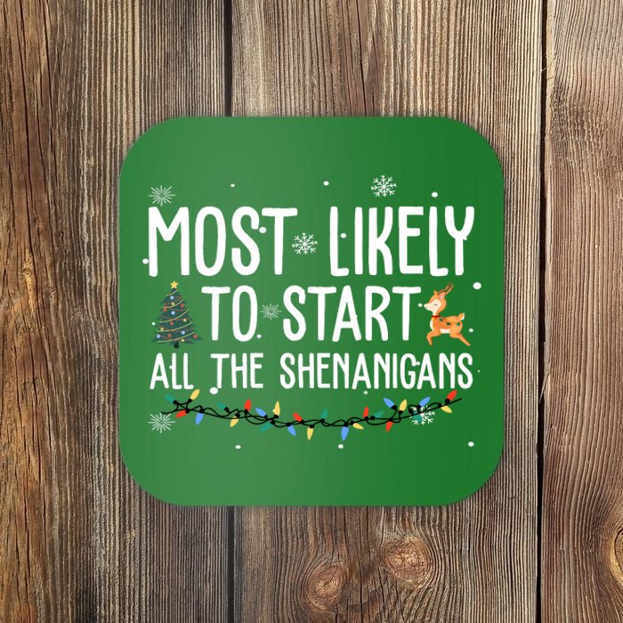 Most Likely To Start All The Shenanigans Funny Christmas Coaster