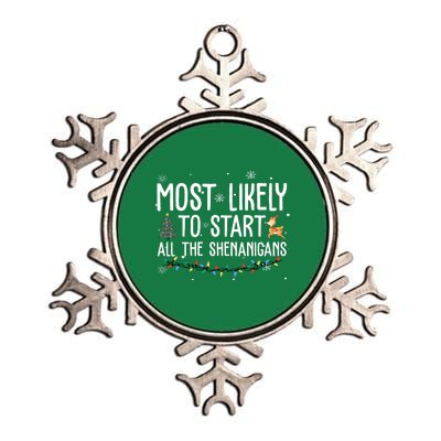 Most Likely To Start All The Shenanigans Funny Christmas Metallic Star Ornament