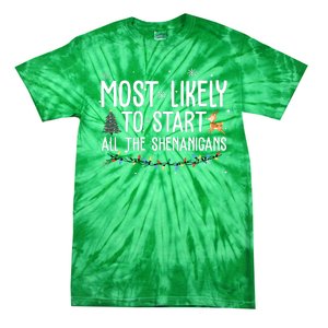 Most Likely To Start All The Shenanigans Funny Christmas Tie-Dye T-Shirt