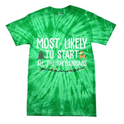 Most Likely To Start All The Shenanigans Funny Christmas Tie-Dye T-Shirt