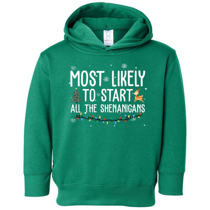 Most Likely To Start All The Shenanigans Funny Christmas Toddler Hoodie