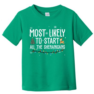 Most Likely To Start All The Shenanigans Funny Christmas Toddler T-Shirt