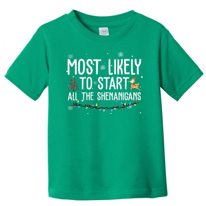 Most Likely To Start All The Shenanigans Funny Christmas Toddler T-Shirt