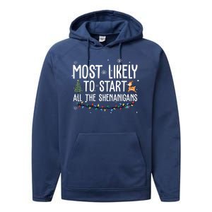 Most Likely To Start All The Shenanigans Funny Christmas Performance Fleece Hoodie