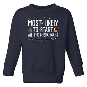 Most Likely To Start All The Shenanigans Funny Christmas Toddler Sweatshirt