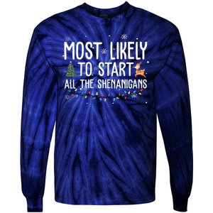 Most Likely To Start All The Shenanigans Funny Christmas Tie-Dye Long Sleeve Shirt