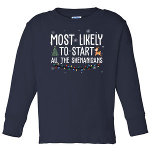 Most Likely To Start All The Shenanigans Funny Christmas Toddler Long Sleeve Shirt