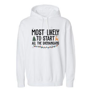 Most Likely To Start All The Shenanigans Funny Christmas Garment-Dyed Fleece Hoodie