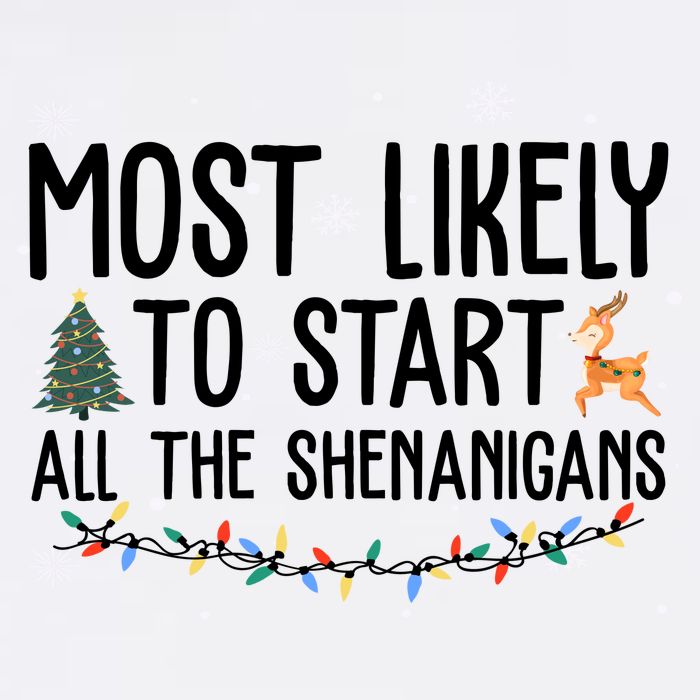 Most Likely To Start All The Shenanigans Funny Christmas Garment-Dyed Sweatshirt