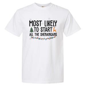 Most Likely To Start All The Shenanigans Funny Christmas Garment-Dyed Heavyweight T-Shirt