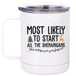 Most Likely To Start All The Shenanigans Funny Christmas 12 oz Stainless Steel Tumbler Cup