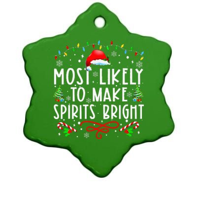 Most Likely To Make Spirits Bright Funny Christmas Holiday Ceramic Star Ornament