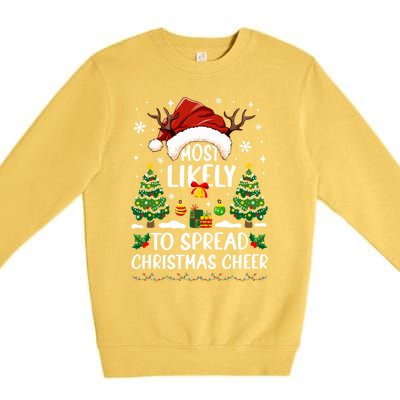 Most Likely To Spread Christmas Cheer Party Family Matching Meaningful Gift Premium Crewneck Sweatshirt